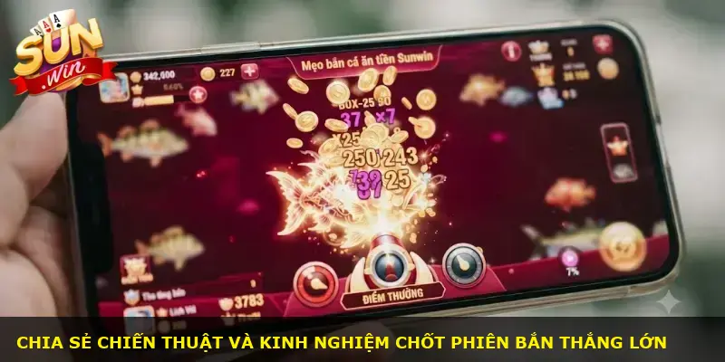 Mẹo bắn cá ăn tiền Sunwin - ảnh 3