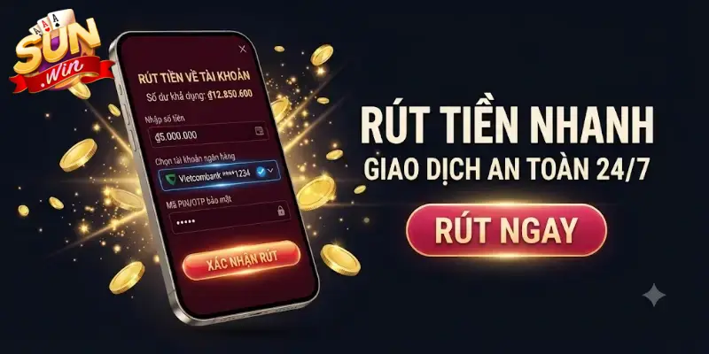Rút tiền Sunwin nhanh chóng an toàn hướng dẫn chi tiết cho người mới bắt đầu