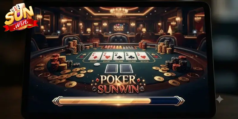 Poker Sunwin – Thế giới game bài đổi thưởng cực cuốn dành cho bạn