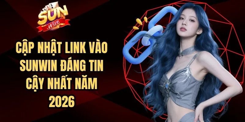 Sunwin VIN cập nhật link tải Sunwin mới nhất